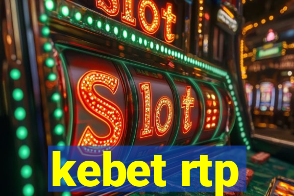 kebet rtp